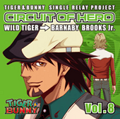 Tiger & Bunny -Single Relay Project- Circuit Of Hero Vol. 8 Various LACM-14078 ¥1,200 August 27, 2014