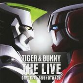 Tiger & Bunny The Live Original Sound Track (TIGER&BUNNY THE LIVE オリジナルサウンドトラック) Yoshihiro Ike LACA-15256 ¥3,000 November 28, 2012