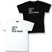 Phrase T-Shirt (Let's Go Old Man!) (セリフTシャツ LET’S GO,OLD MAN!) ¥4,070 Black/White